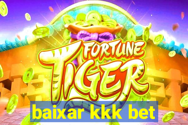 baixar kkk bet